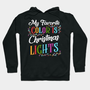 my favorite color is christmas lights Hoodie